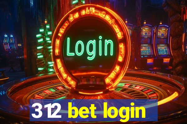 312 bet login